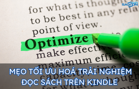 MẸO TỐI ƯU HOÁ TRẢI NGHIỆM ĐỌC SÁCH TRÊN KINDLE