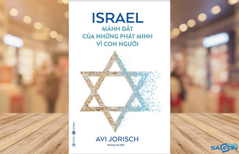 tải ebook ISRAEL MẢNH ĐẤT CỦA NHỮNG PHÁT MINH VÌ CON NGƯỜI cho Kindle