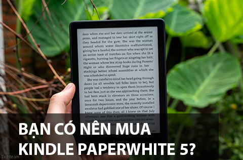 Có Nên Mua Kindle Paperwhite 5 Hay Không?