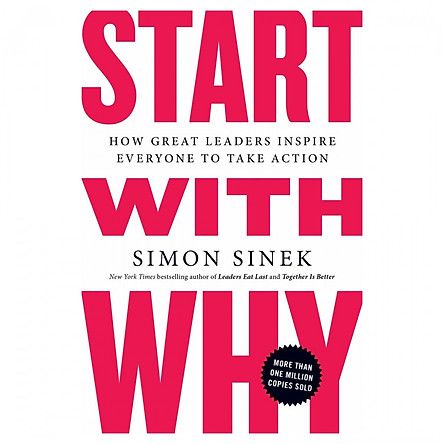 Ebook Start With Why How Great Leaders Inspire Everyone to Take Action
