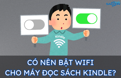 có nên bật wifi cho kindle
