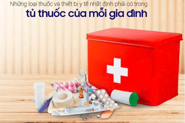 HỘP THUỐC Y TẾ GIA ĐÌNH: CÔNG CỤ CẤP CỨ KHÔNG THỂ THIẾU TRONG MỖI GIA ĐÌNH