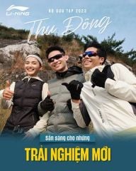 BST THU ĐÔNG LI-NING : TÁO BẠO - TƯƠI MỚI - TỰ TIN