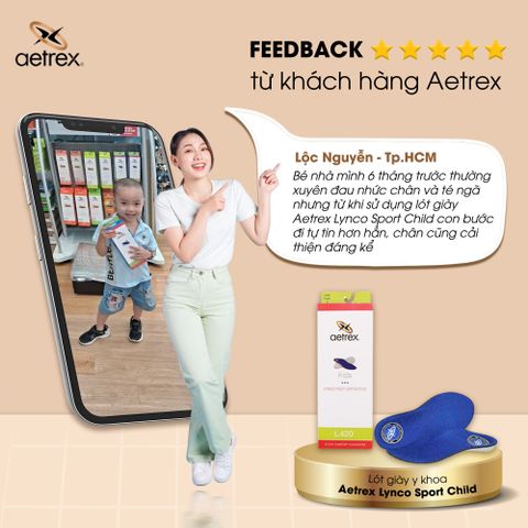 Chia sẻ của khách hàng khi cho con trải nghiệm lót giày Aetrex Lynco Sport Child tại STEPS