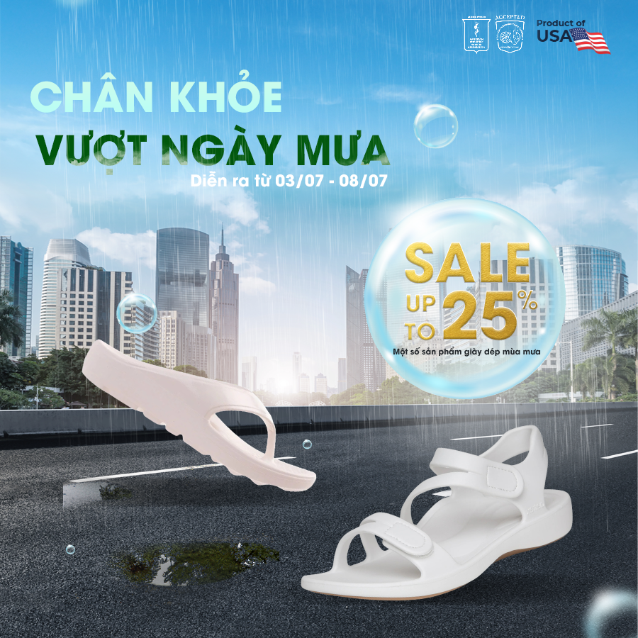 CHÂN KHỎE, VƯỢT NGÀY MƯA - SALE UPTO 25%