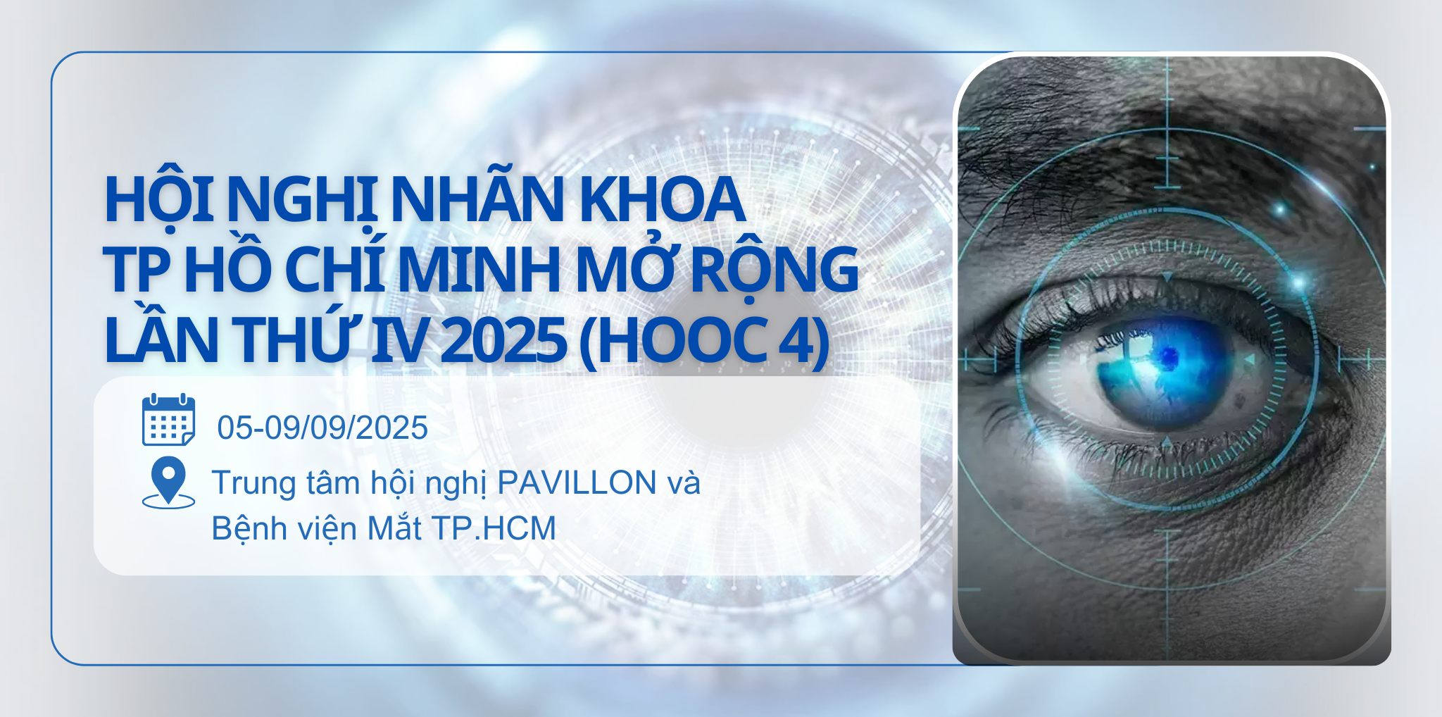 [Thông Tin Khách Hàng] Hội nghị Nhãn khoa Thành phố Hồ Chí Minh mở rộng Lần thứ IV 2025 (HOOC 4)