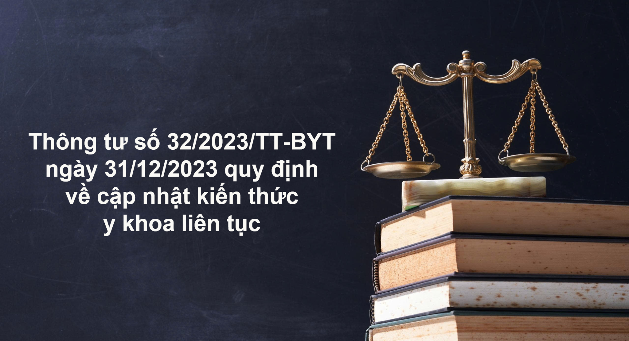 Thông tư 32/2023/TT-BYT quy định về cập nhật KTYKLT