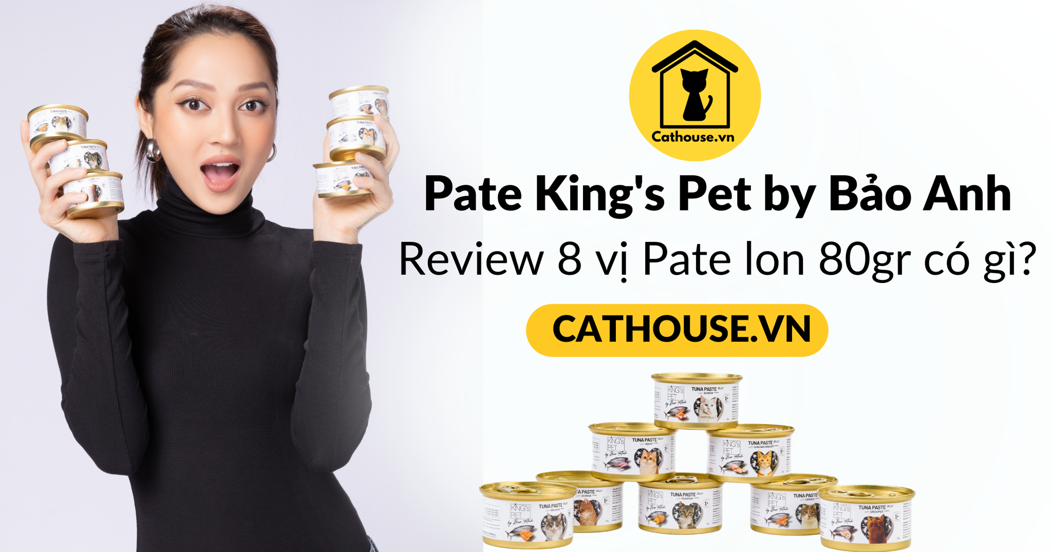 REVIEW 8 Vị PATE KING’S PET BY BAO ANH CÓ GÌ HOT?