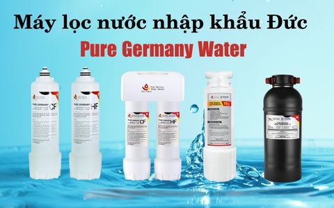 Pure Germany Water - Máy lọc nước nhập khẩu Đức hàng đầu