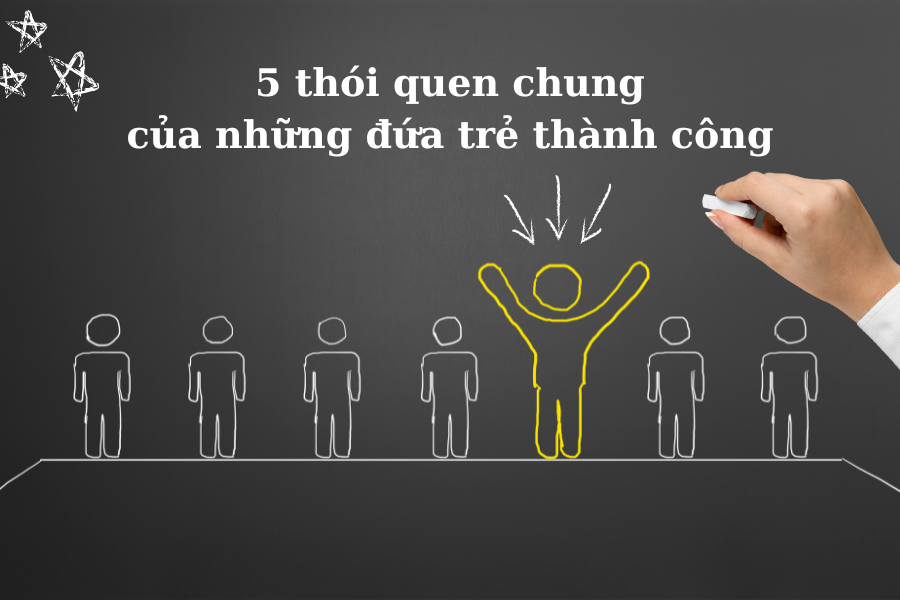 5 Thói quen chung của những đứa trẻ thành công