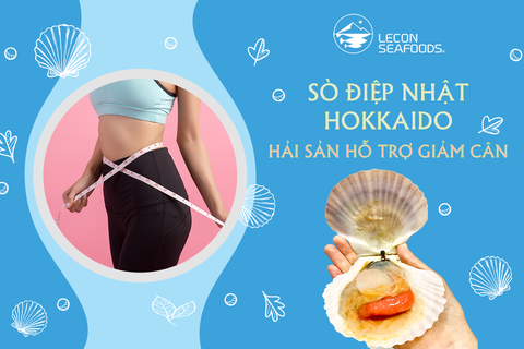 Sò điệp Nhật Hokkaido - Hải sản hỗ trợ giảm cân