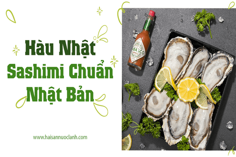 Hàu Nhật Sashimi chuẩn Nhật Bản