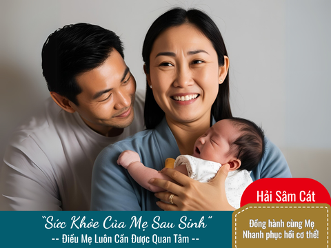 Hải Sâm Cát Hỗ Trợ Mẹ Bỉm Phục Hồi Sau Sinh!