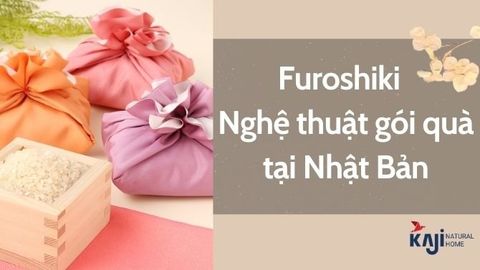 Furoshiki - Truyền thống gói quà độc đáo từ Nhật Bản