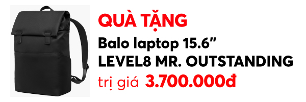 Tặng Balo laptop 15.6in LEVEL8 Mr.Outstanding trị giá 3.700.000đ