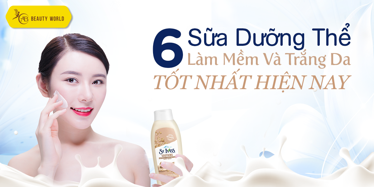 6 loại dưỡng thể làm mềm và trắng da tốt nhất hiện nay