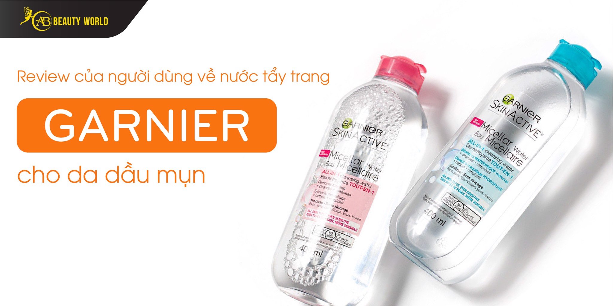Review Của Người Dùng Về Nước Tẩy Trang Garnier Cho Da Dầu Mụn