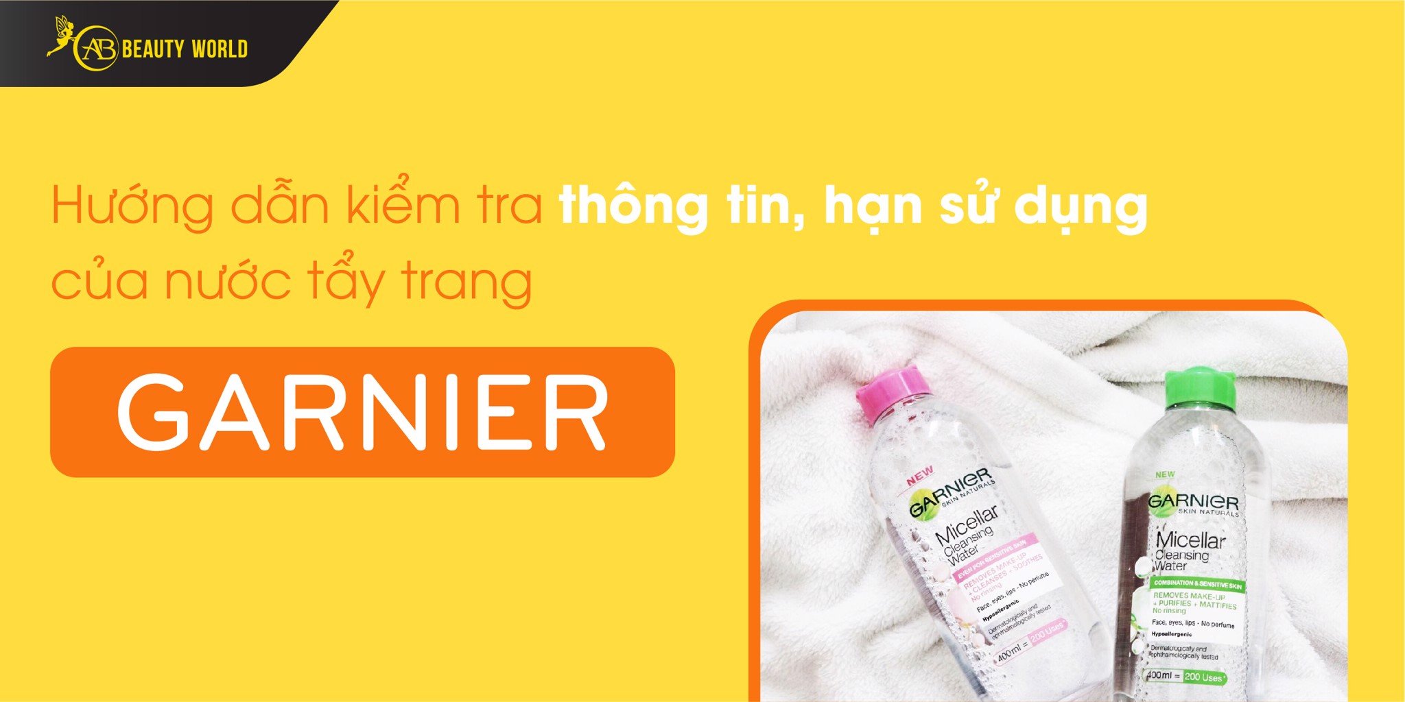 Cách Check Mã Vạch Phân Biệt Thật Giả Nước Tẩy Trang Garnier
