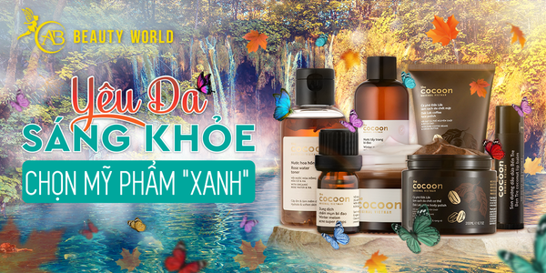 Yêu Da Sáng Khoẻ - Chọn Mỹ Phẩm Xanh
