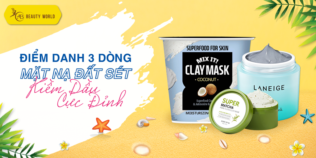 Điểm danh 3 dòng mặt nạ đất sét kiềm dầu cực 