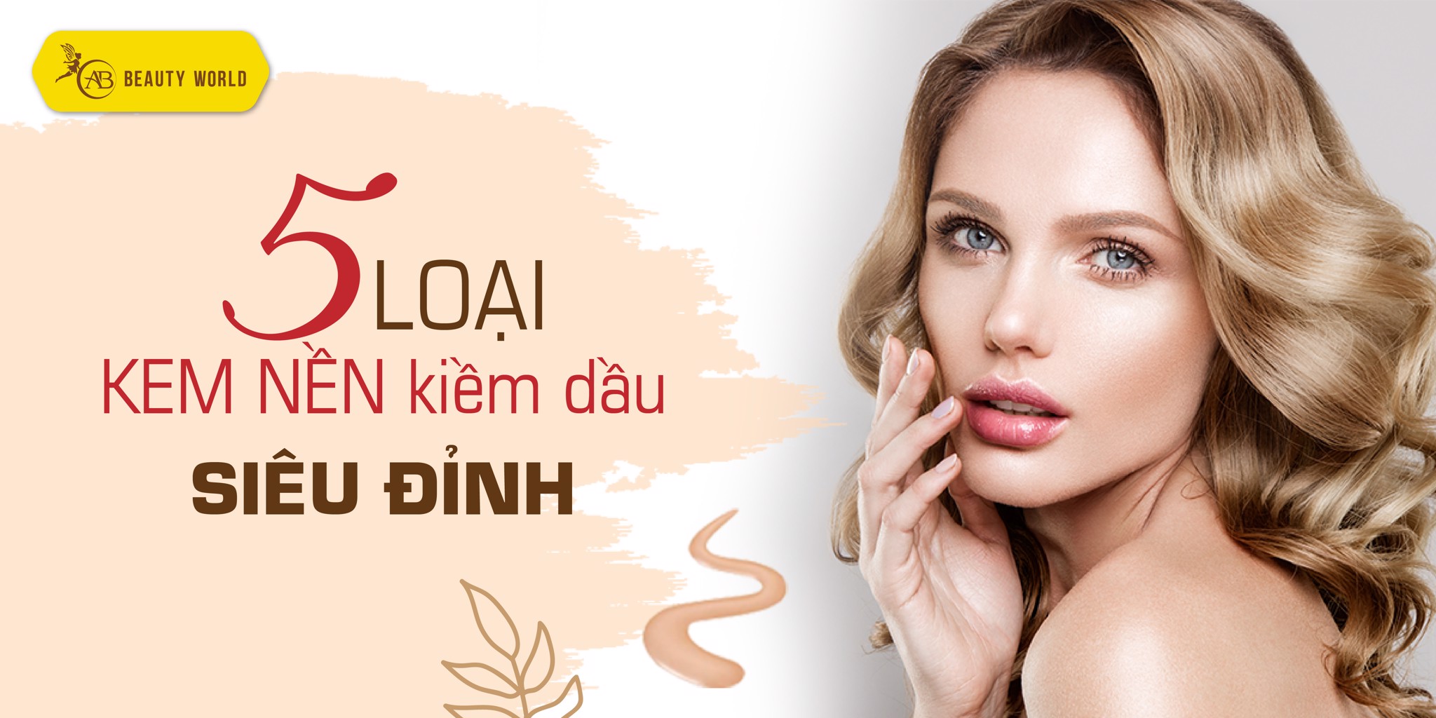 5 Loại kem nền kiềm dầu siêu đỉnh