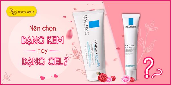 Nên chọn kem dưỡng La Roche Posay B5 dạng Gel hay Baume?