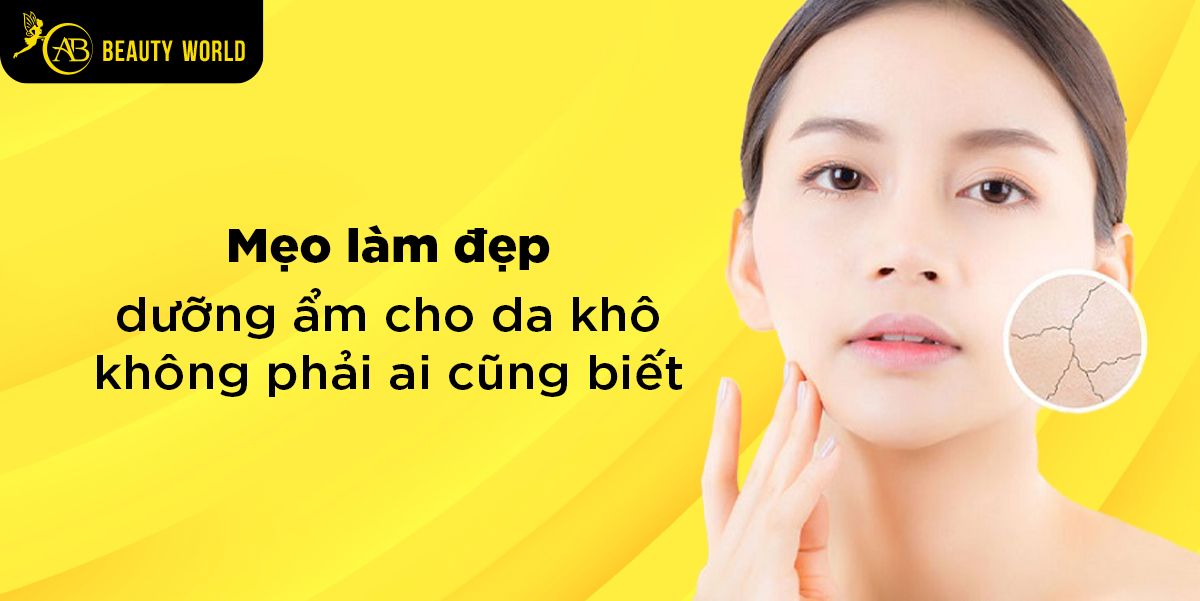 Mẹo làm đẹp dưỡng ẩm cho da khô không phải ai cũng biết