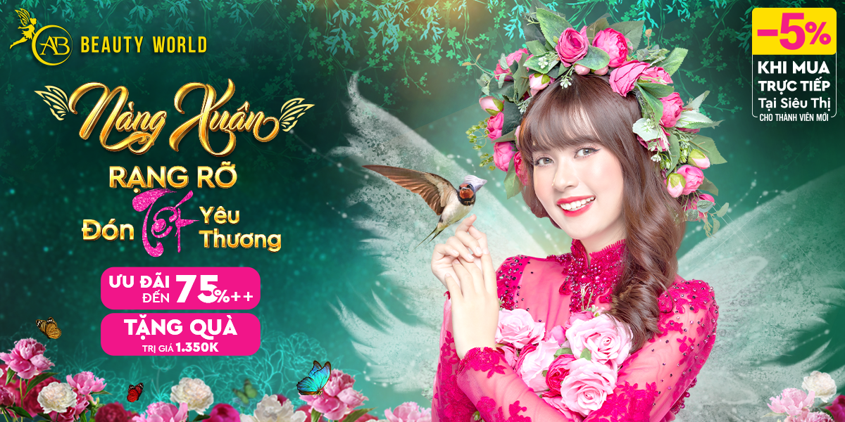 Nàng Xuân Rạng Rỡ - Đón Tết Yêu Thương “Ưu Đãi Sốc Đến 75%++ Tặng Quà Trị Giá 1350K”