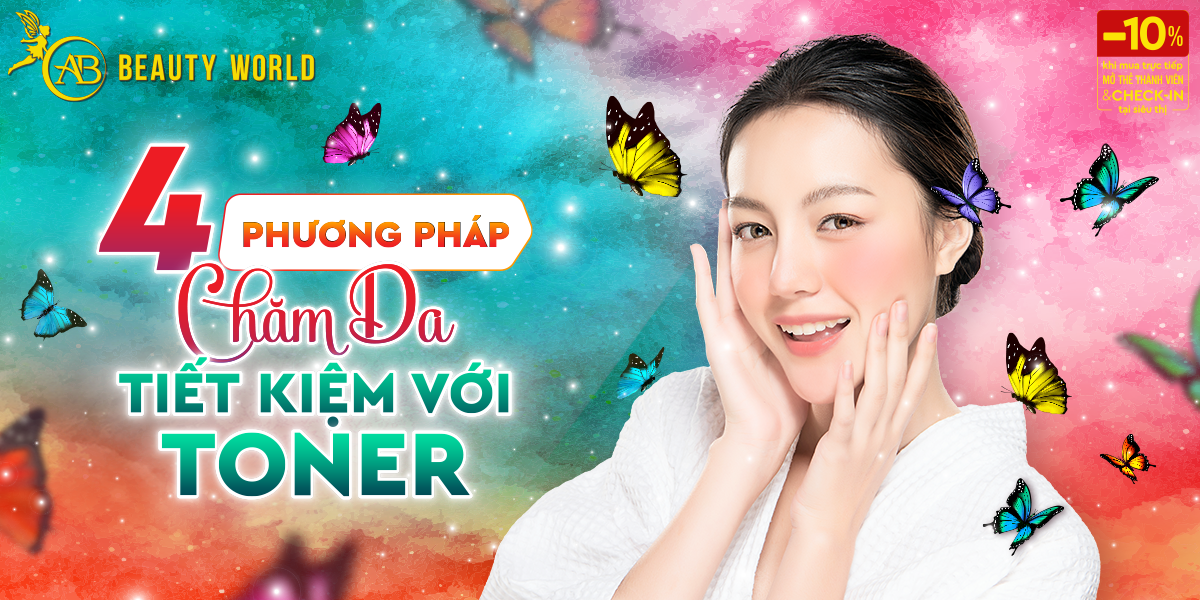 Chăm da đẹp mà không tốn kém nếu bạn áp dụng 4 phương pháp skincare bằng Toner!