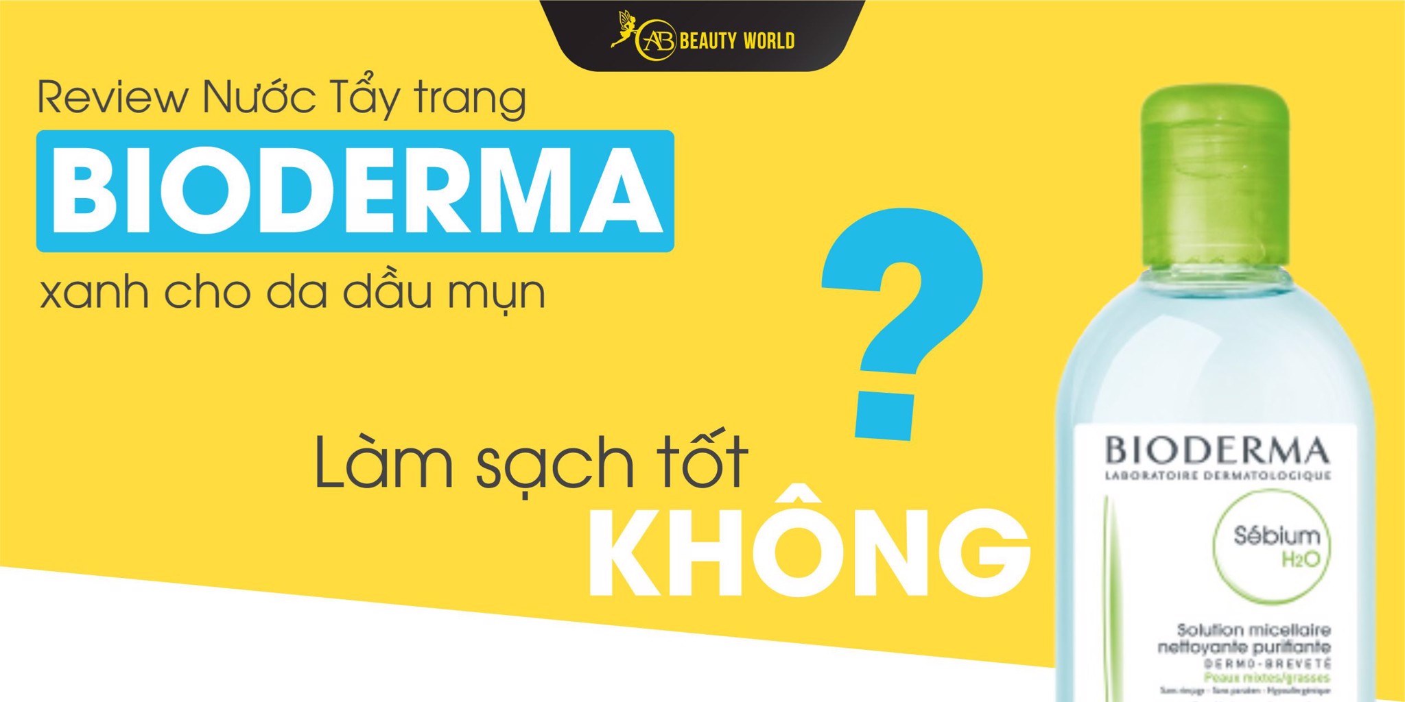 Review nước tẩy trang Bioderma xanh cho da dầu mụn làm sạch tốt không?