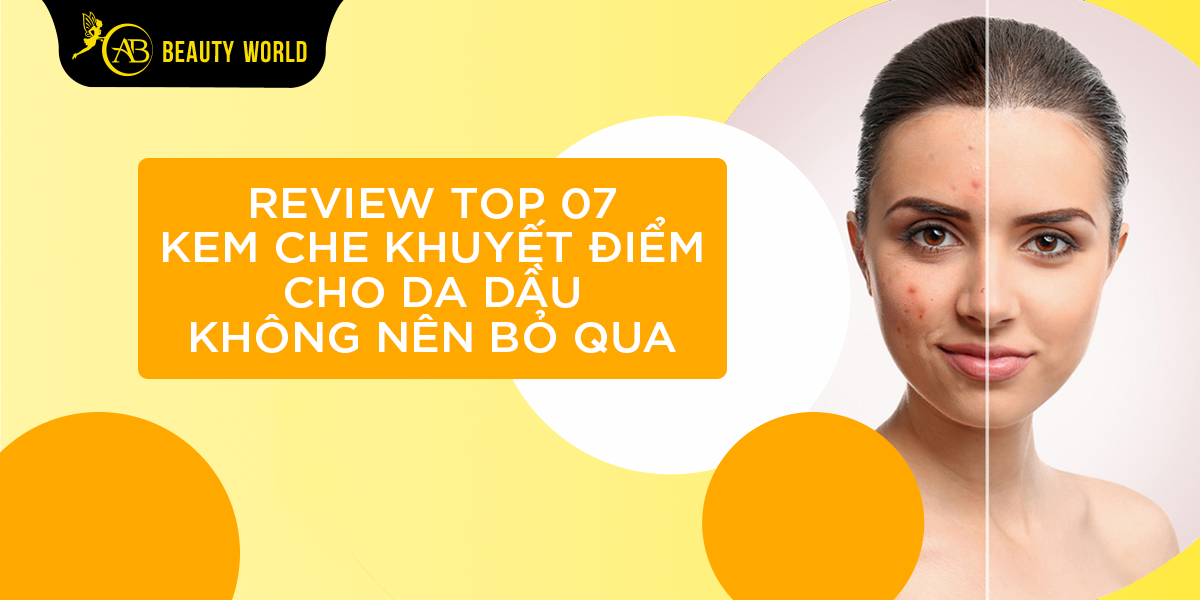 Review Top 07 Kem Che Khuyết Điểm Cho Da Dầu Không Nên Bỏ Qua
