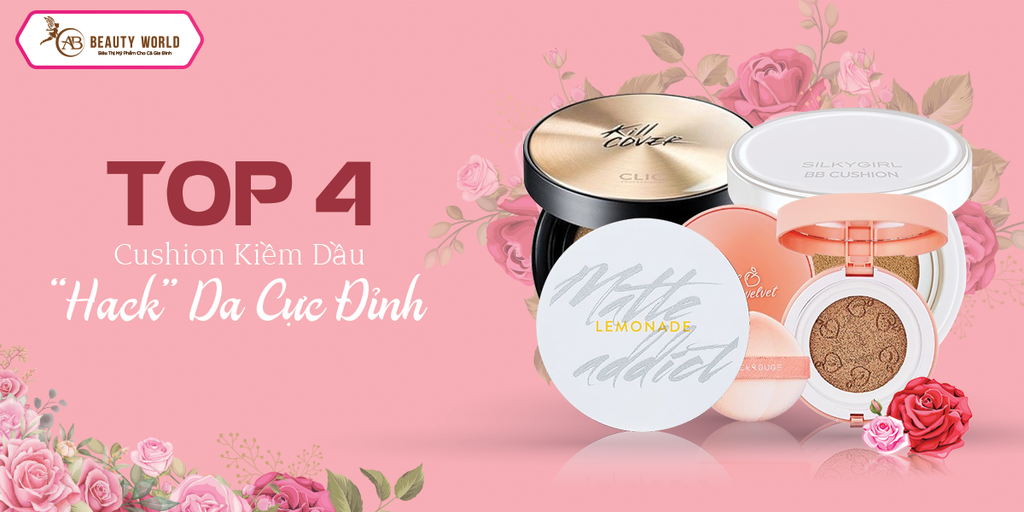 Góc làm đẹp: TOP 4 cushion kiềm dầu “hack” da cực đỉnh tại AB Beauty World