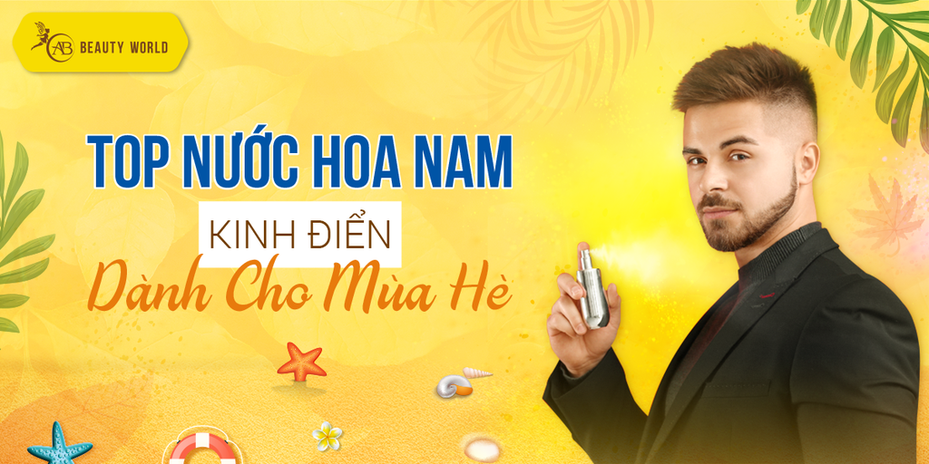 Top nước hoa nam kinh điển dành cho mùa hè