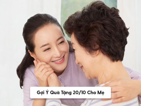 Gợi Ý Quà Tặng 20/10 Cho Mẹ, Mẹ Người Yêu, Mẹ Vợ