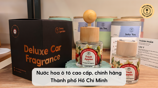 Cửa hàng bán nước hoa ô tô cao cấp, chính hãng, giao hàng nhanh tại Thành phố Hồ Chí Minh