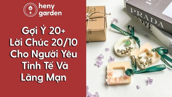 gợi ý 20+ lời chúc 20/10 cho người yêu tinh tế và lãng mạn