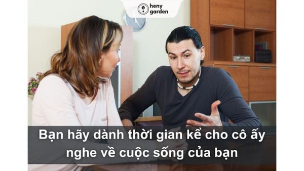 Kể cho người yêu nghe về cuộc sống của bạn