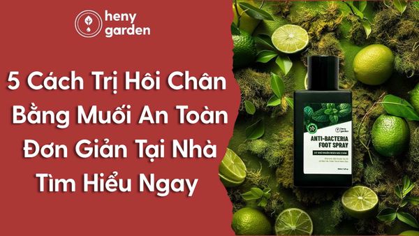 Cách trị hôi chân bằng muối đơn giản mà hiệu quả ngay tại nhà