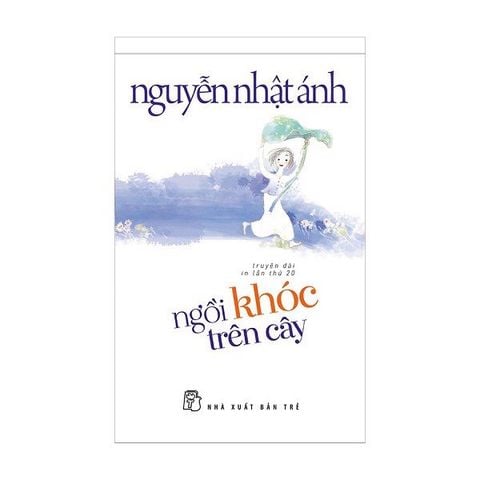 Review Nội Dung Sách: Ngồi Khóc Trên Cây của Nguyễn Nhật Ánh