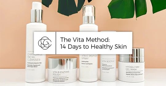 Phương pháp Vita: 14 ngày để có làn da khỏe mạnh