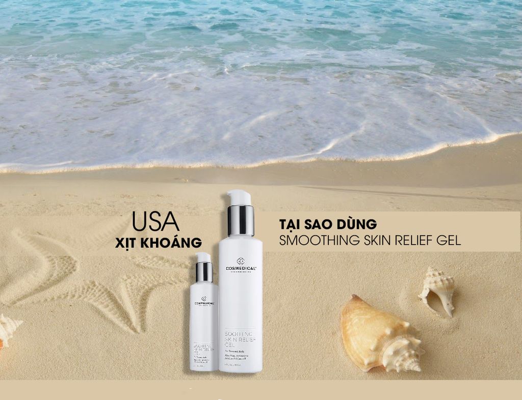 XỊT KHOÁNG:  TẠI SAO DÙNG SMOOTHING SKIN RELIEF GEL