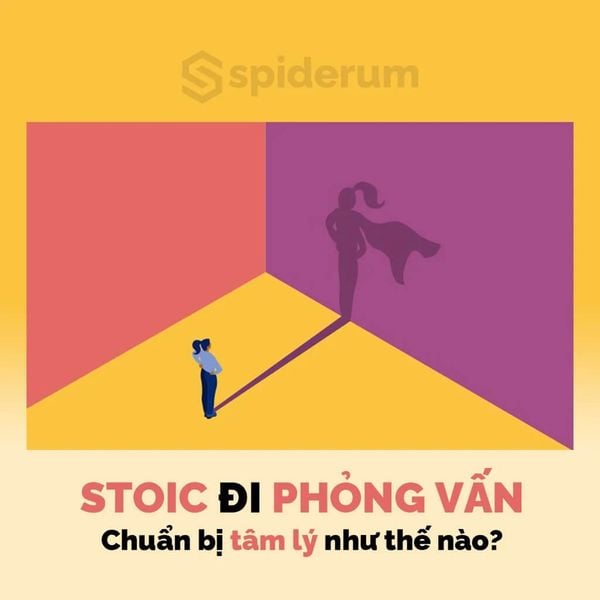 STOIC CHUẨN BỊ TÂM LÝ ĐI PHỎNG VẤN NHƯ THẾ NÀO?