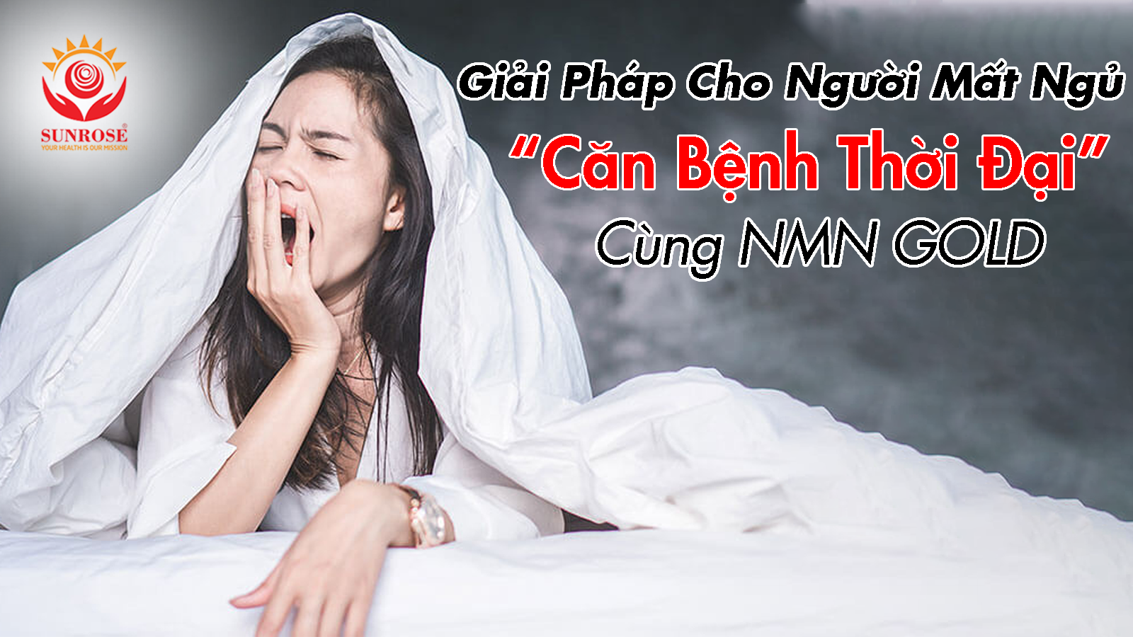 Giải Pháp Cho Người Mất Ngủ - “Căn Bệnh Thời Đại” Cùng NMN GOLD
