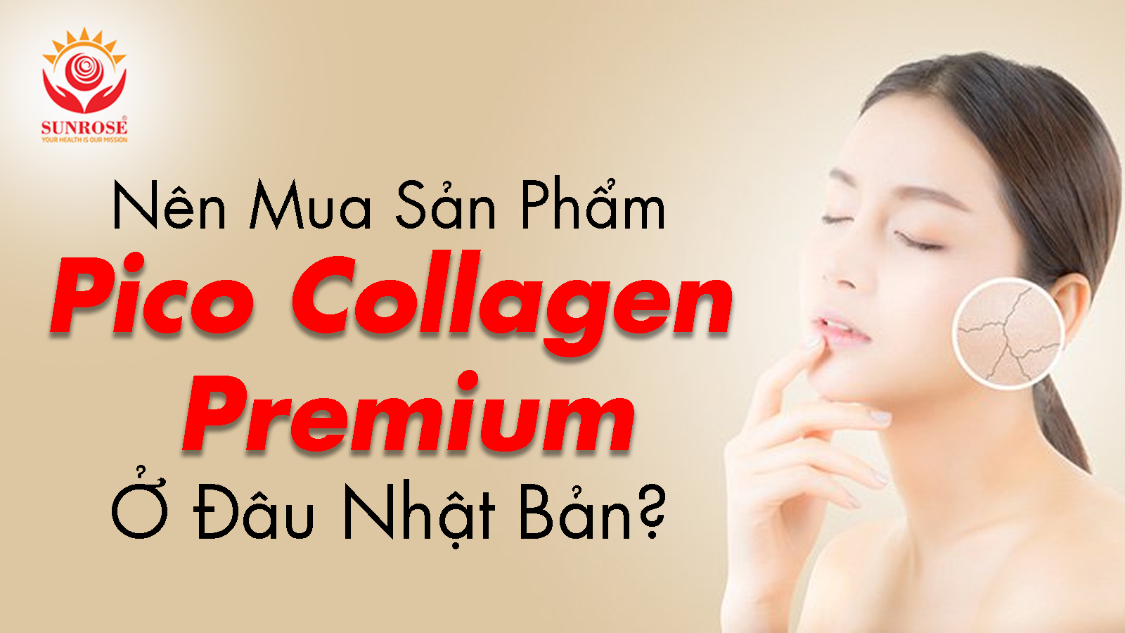 Nên Mua Sản Phẩm Pico Collagen Premium Ở Đâu Nhật Bản?