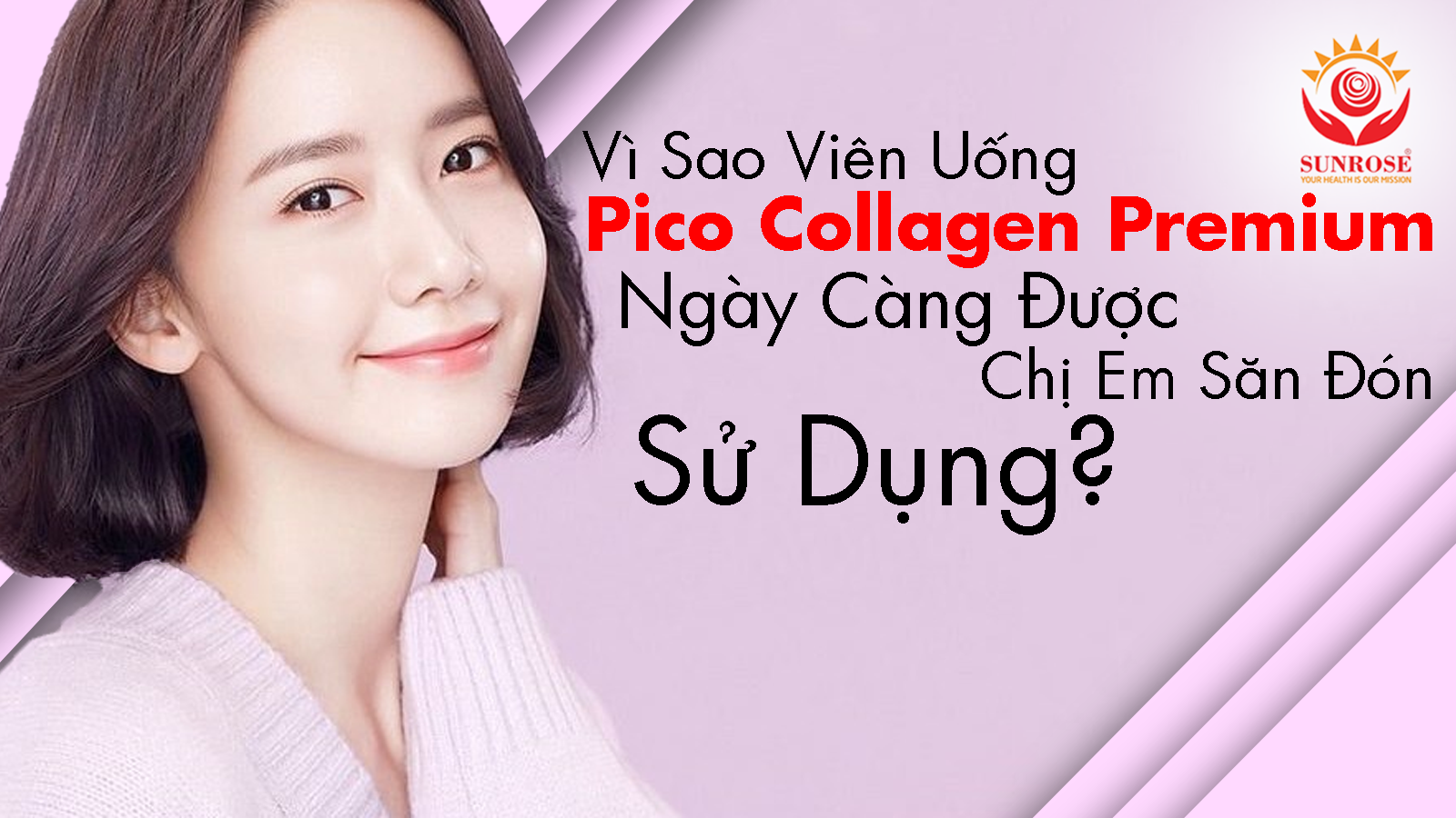 Vì Sao Viên Uống Pico Collagen Premium Ngày Càng Được Chị Em Săn Đón Sử Dụng?