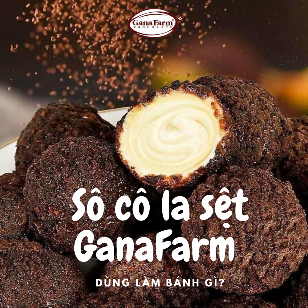 SÔ CÔ LA SỆT GANAFARM LÀM BÁNH GÌ NGON?