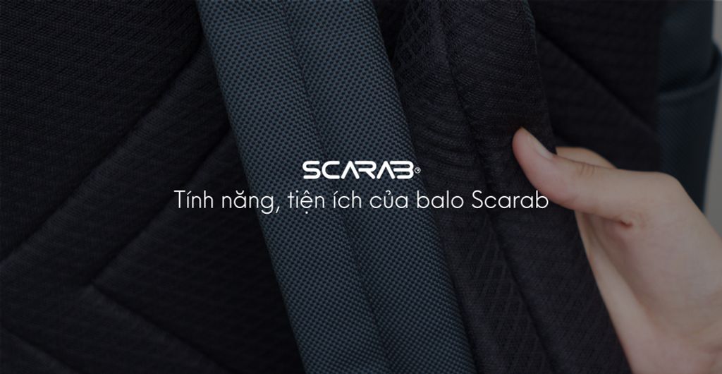 Tính năng, tiện ích của balo Scarab