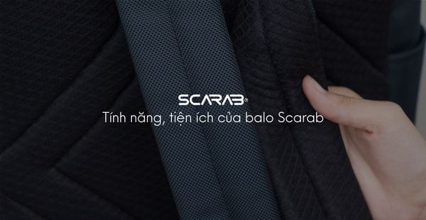 Tính năng, tiện ích của balo Scarab