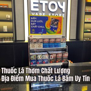 Thuốc Lá Thơm Chất Lượng - Địa Điểm Mua Thuốc Lá Bấm Uy Tín