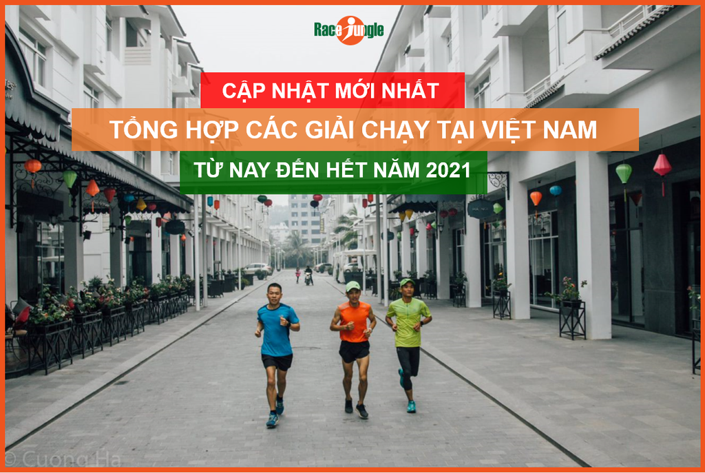 Tổng hợp các giải chạy tại Việt Nam từ nay đến hết năm 2021